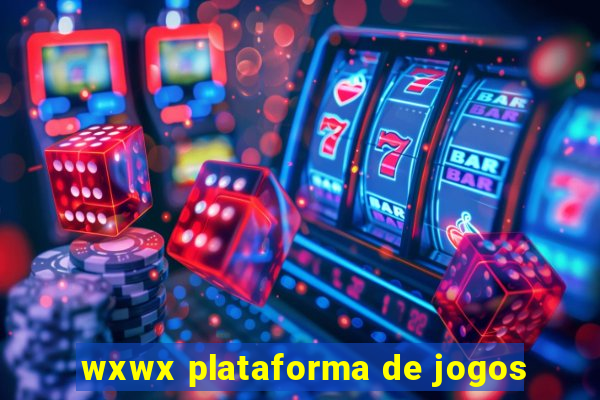 wxwx plataforma de jogos